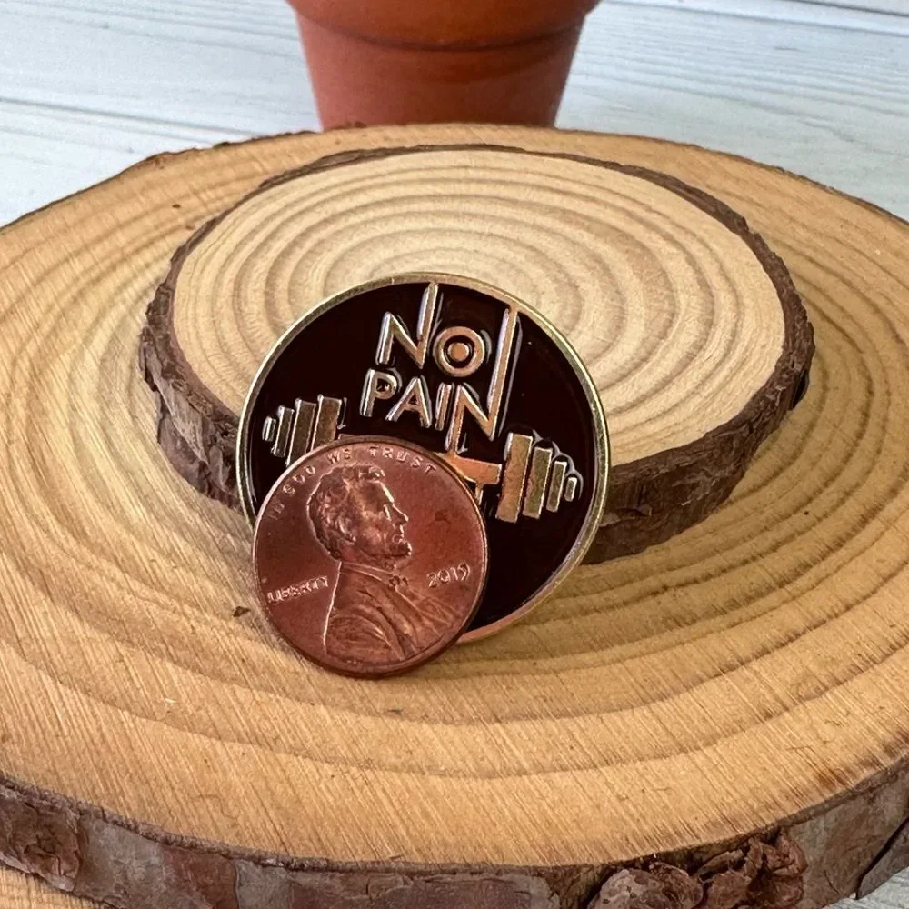 No Pain No Gain Dumbbell Round Enamel Pin/ Brooch